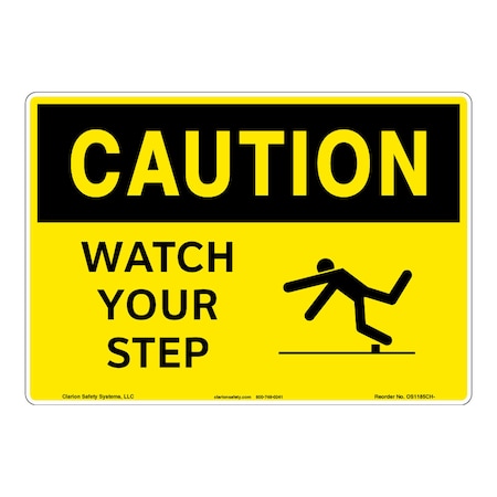 OSHA Compliant Caution/Watch Your Step Safety Signs Outdoor Flexible Polyester (Z1) 10 X 7